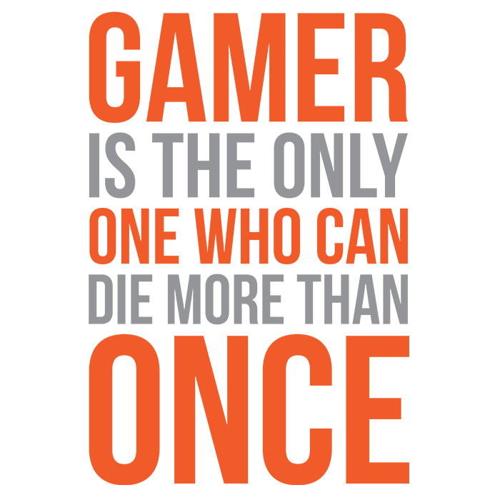 Gamer is the only one who can die more than once - t-shirt - Billede 2