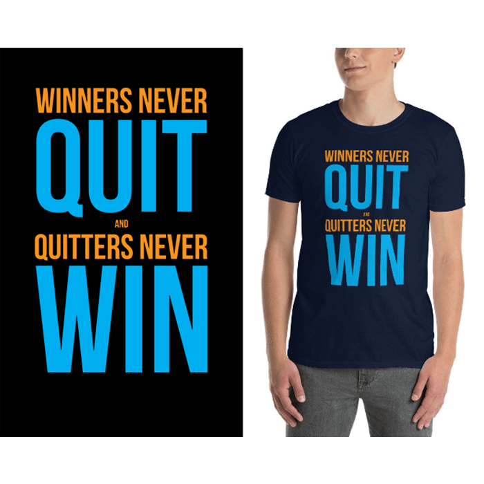 Winners never quit - quitters never win - t-shirt