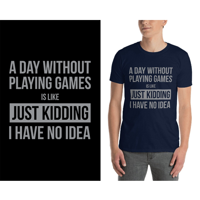 A day without playing games.... - t-shirt