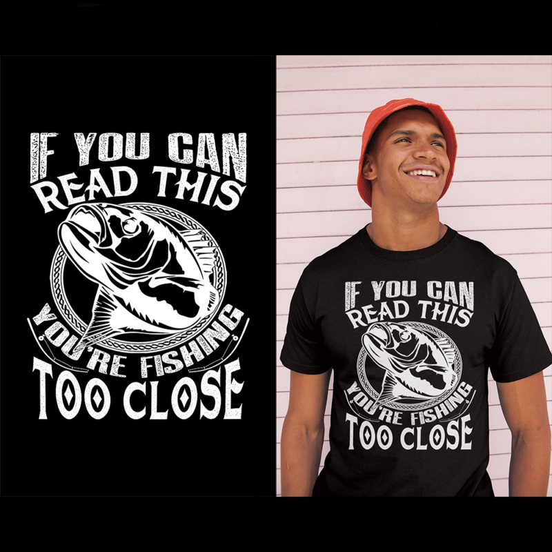 If you can read this you're fishing to close - t-shirt
