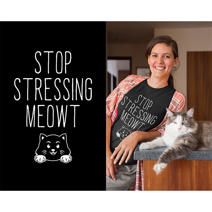 Stop stressing meowt - t-shirt