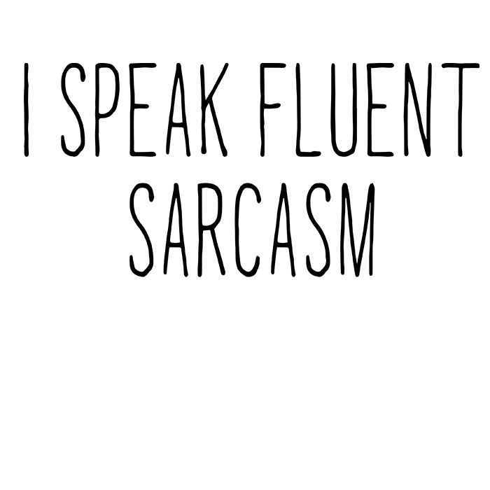 I speak fluent sarcasm - t-shirt - Billede 2