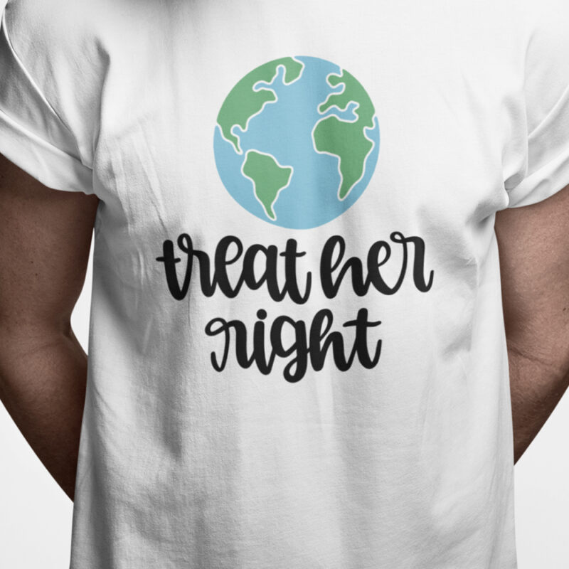 Treat her right
