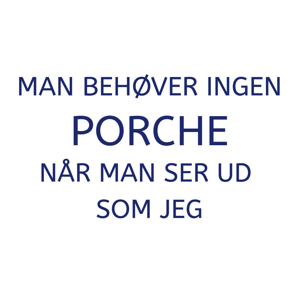 Man behøver ingen porche når man ser ud som jeg - Billede 2