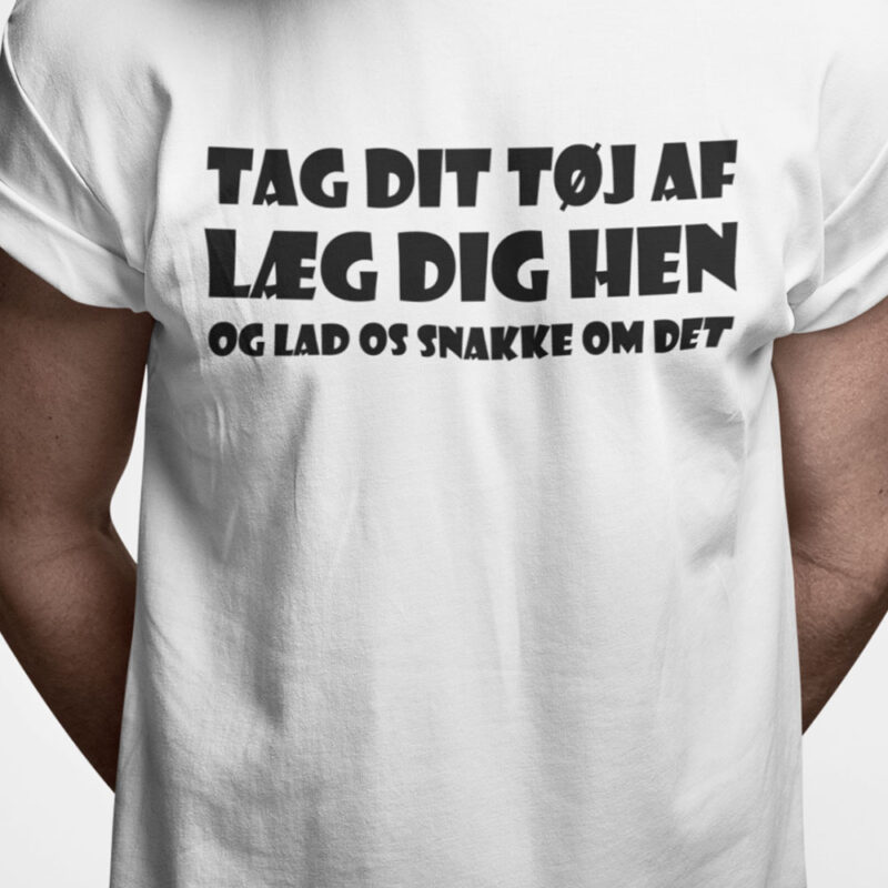 Tag dit tøj af - læg dig hen og lad os snakke om det
