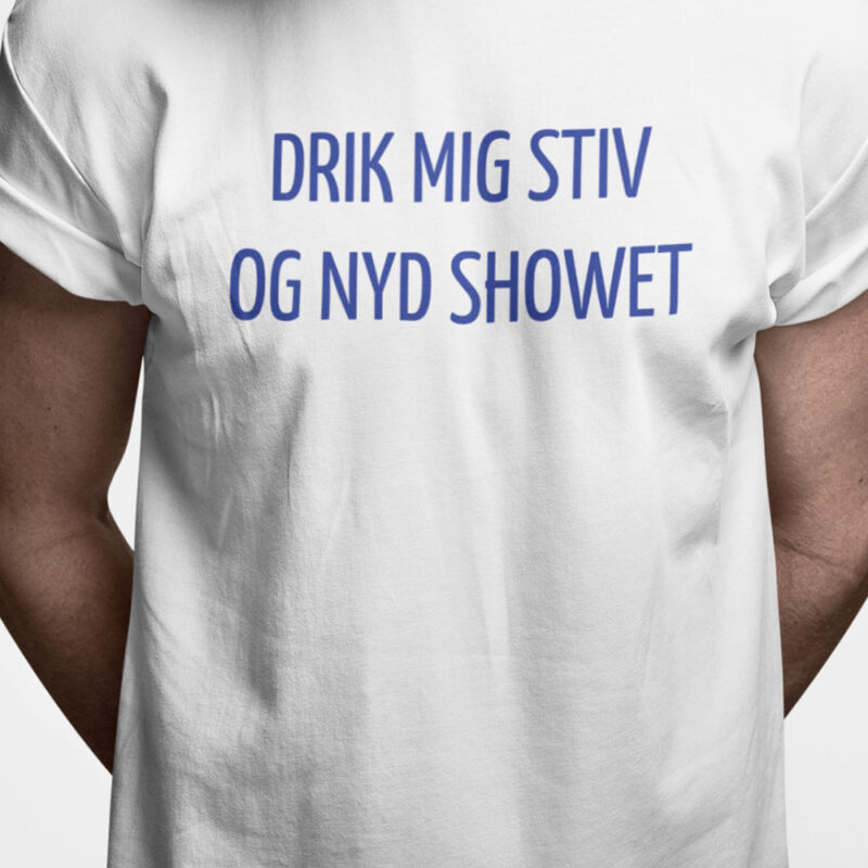 Drik mig stiv og nyd showet