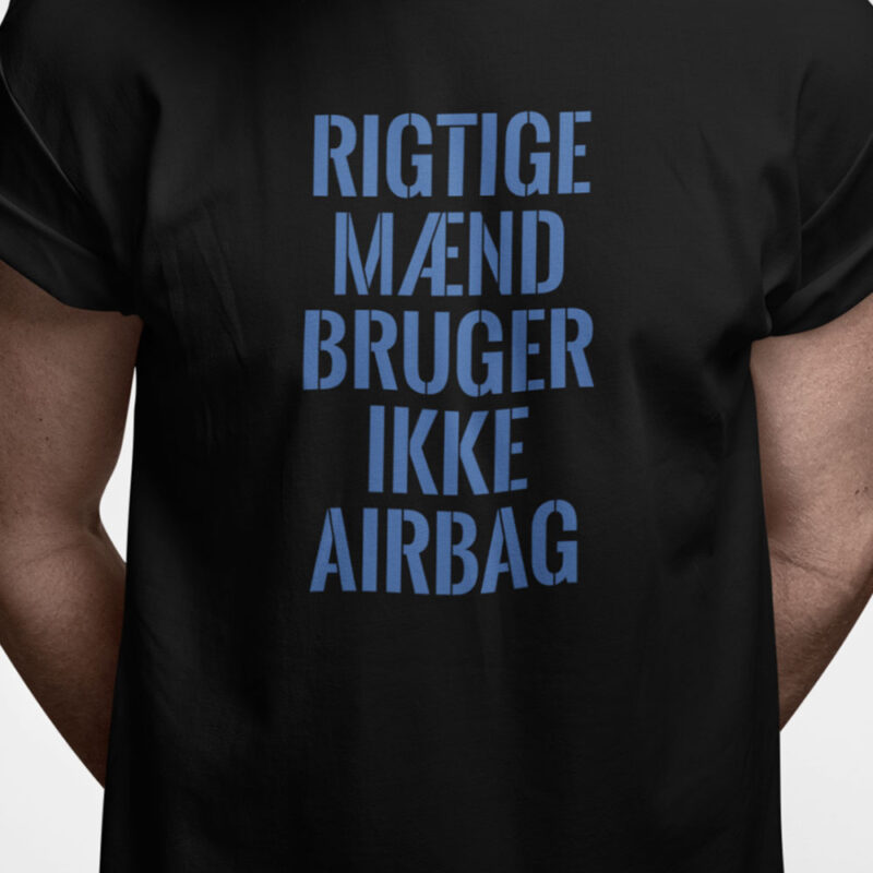Rigtige mænd bruger ikke airbag