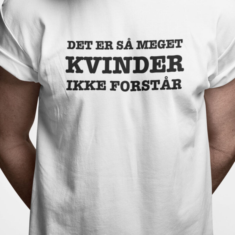 Det er så meget kvinder ikke forstår