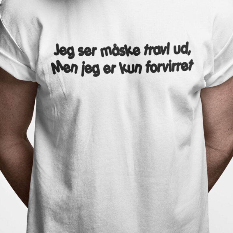 Jeg ser måske travl ud, men jeg er kun forvirret