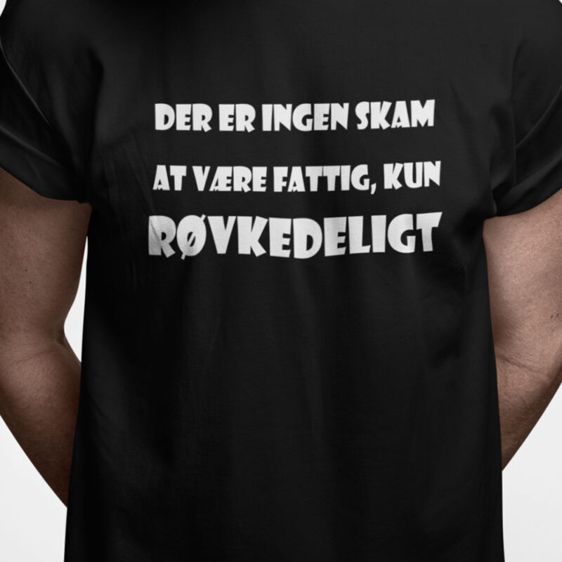 Der er ingen skam at være fattig, kun røvkedeligt