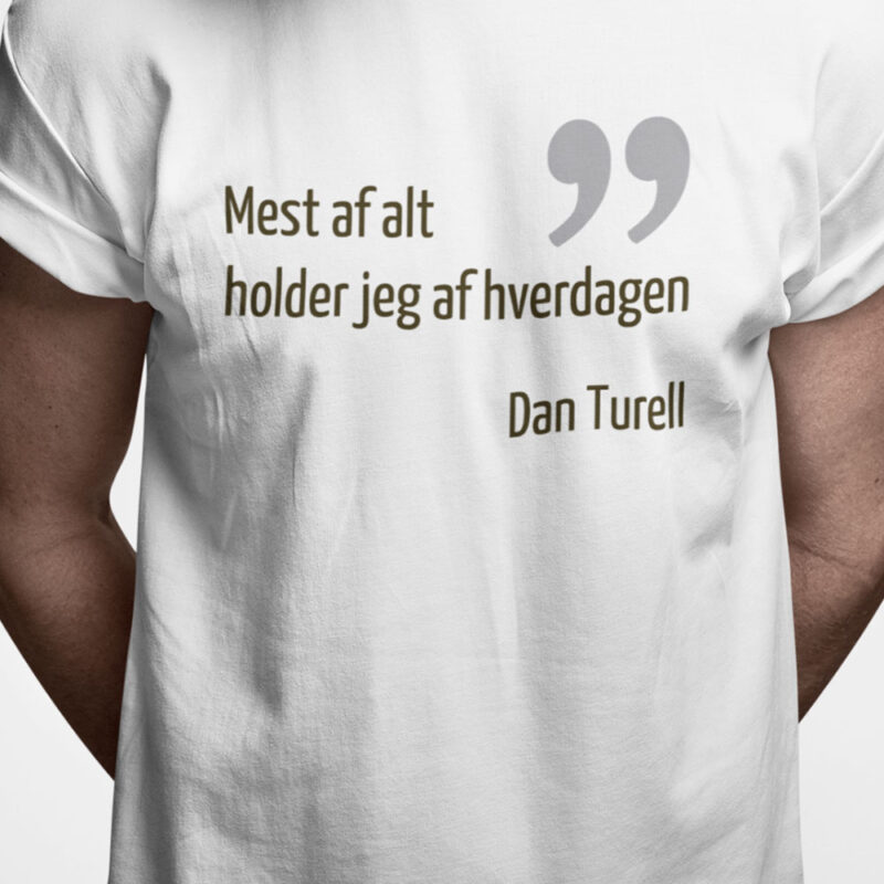 Mest af alt holder jeg af hverdagen
