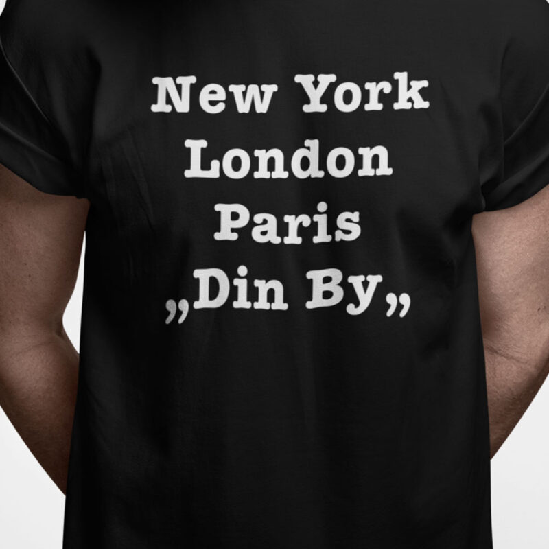 New York - London - Paris - "Din By"