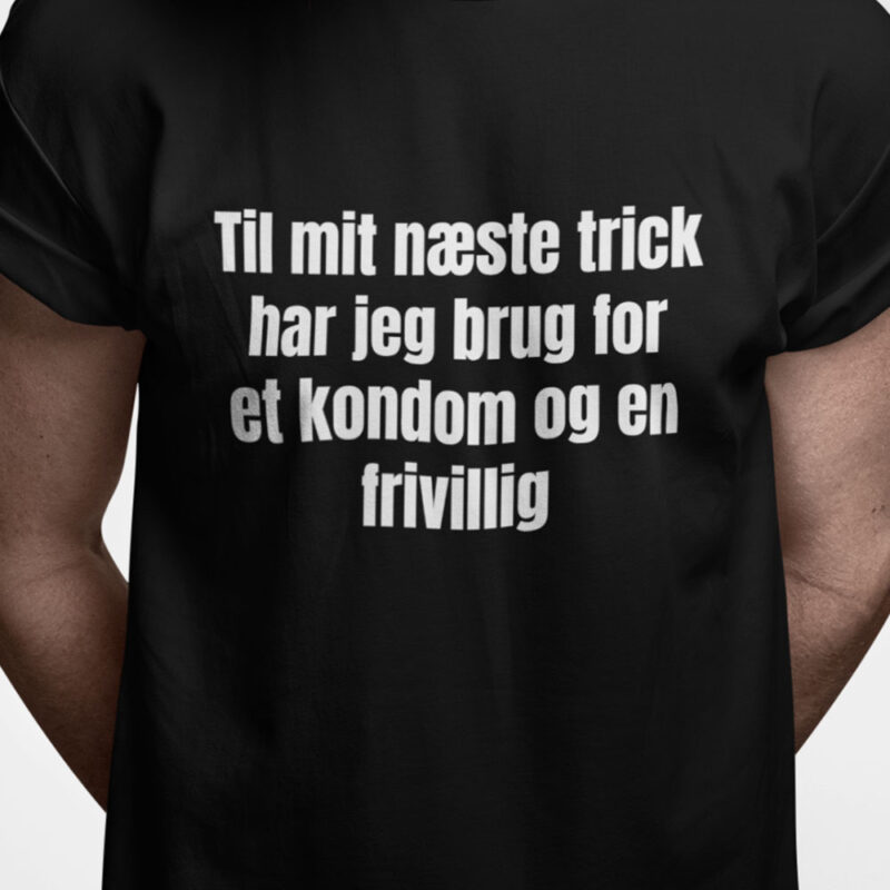 Til mit næste trick har jeg brug for et kondom og en frivillig