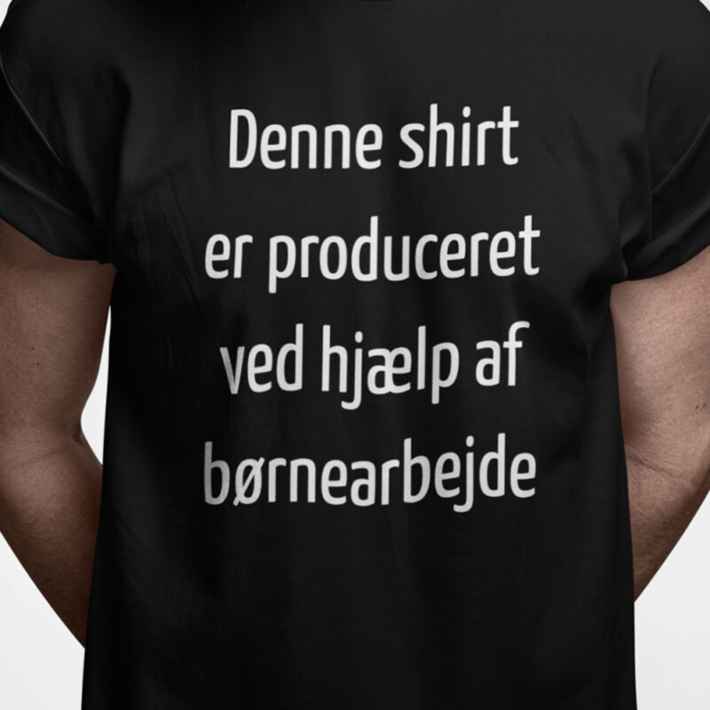 Denne shirt er produceret ved hjælp af børnearbejde