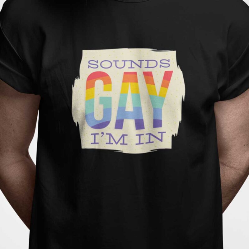 Sounds gay I'm in
