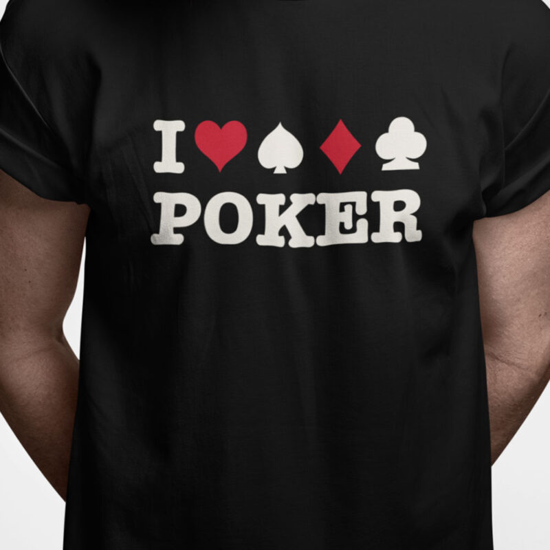 I love poker