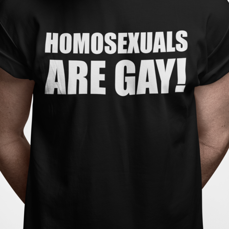 Homosexuals are gay!