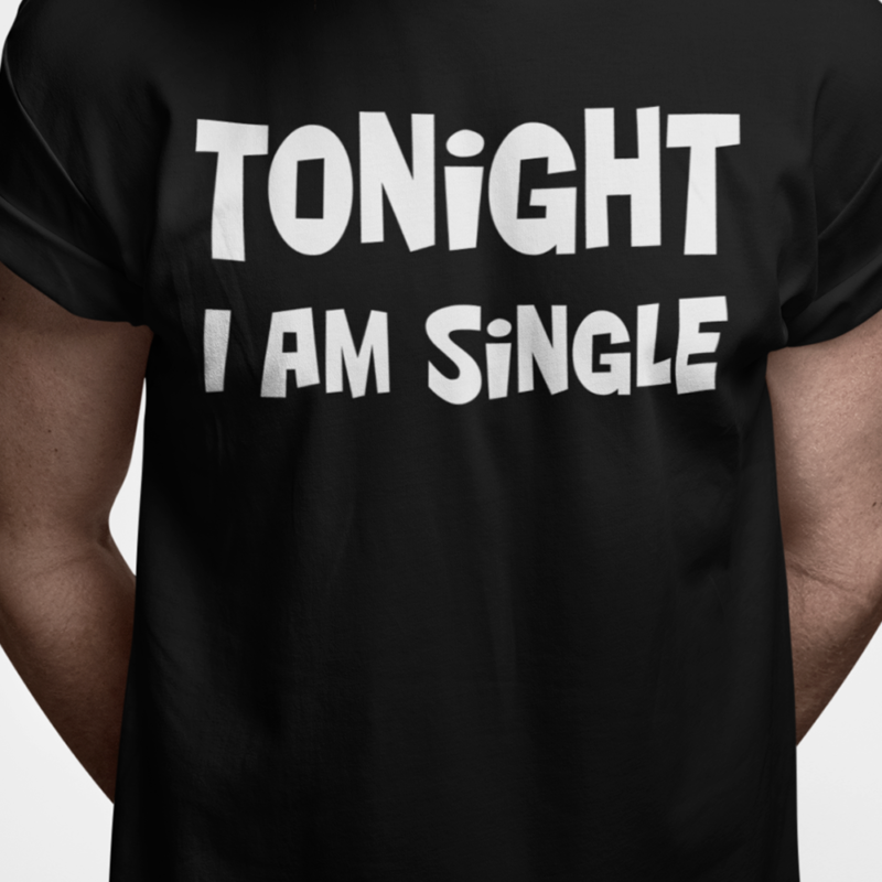 Tonight I am single