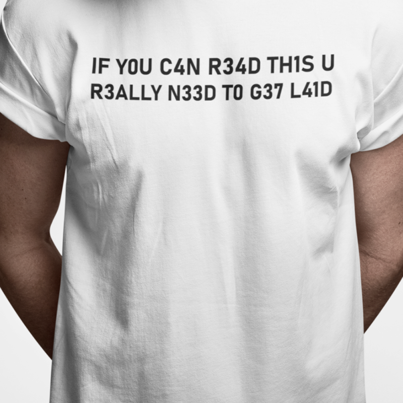If y0u c4n r34d th1s u r3ally n33d t0 g37 l41d