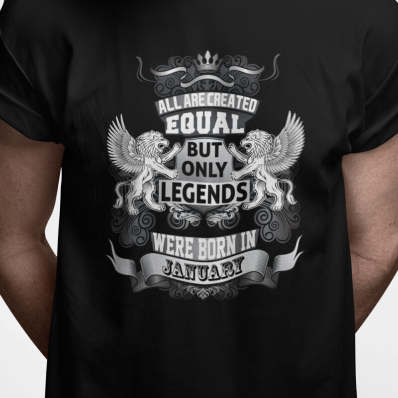 All are created equal - but only legends were born in JANUARY