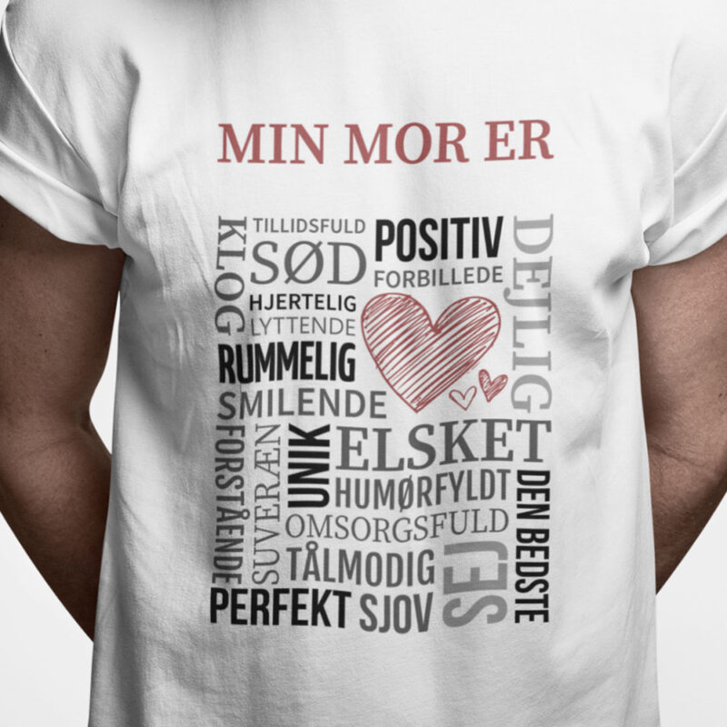 Min mor er - hyldest t-shirt