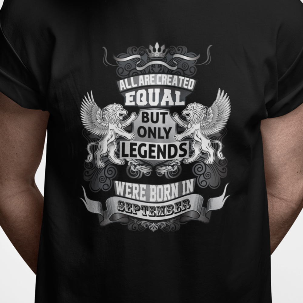 All are created equal - but only legends were born in SEPTEMBER
