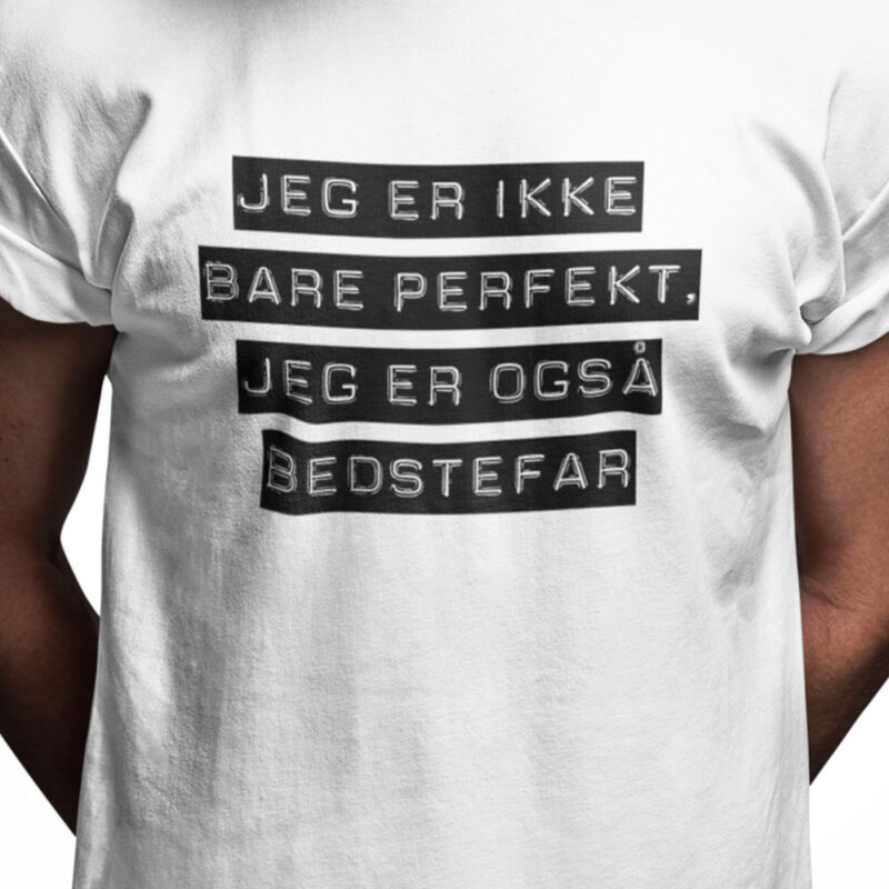 Jeg er ikke bare perfekt, jeg er også bedstefar