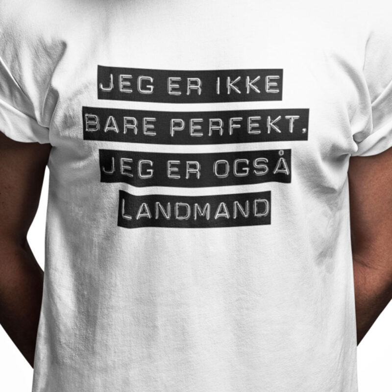 Jeg er ikke bare perfekt, jeg er også landmand