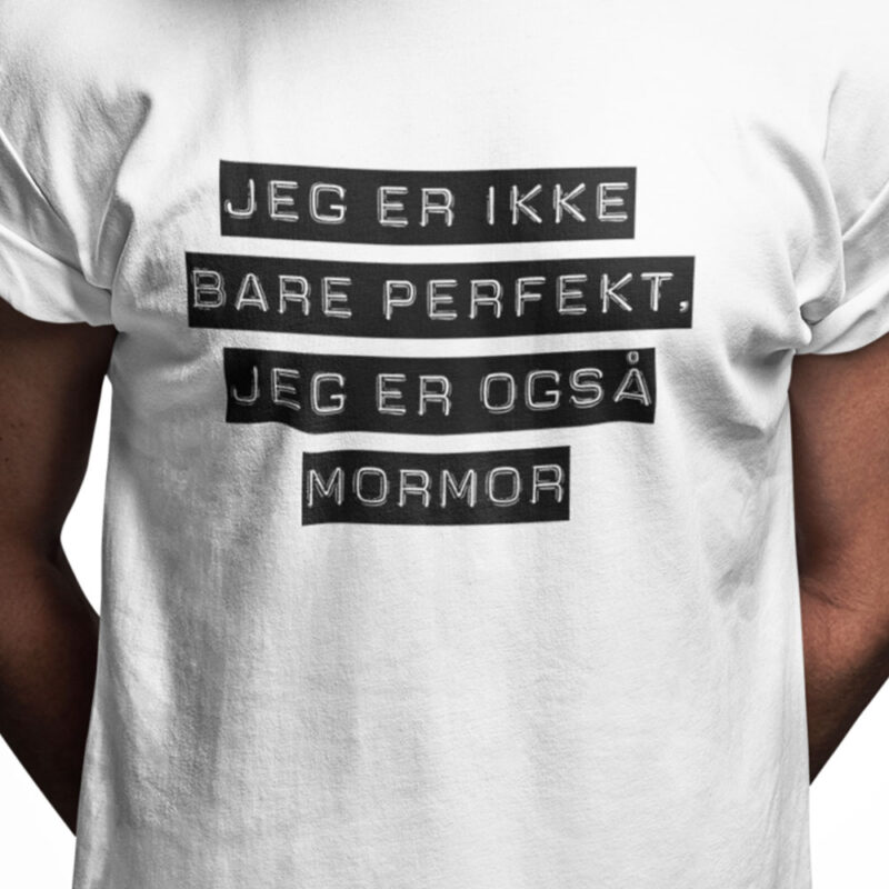 Jeg er ikke bare perfekt, jeg er også mormor