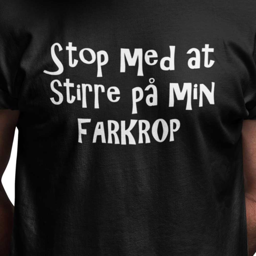 Stop med at stirre på min farkrop
