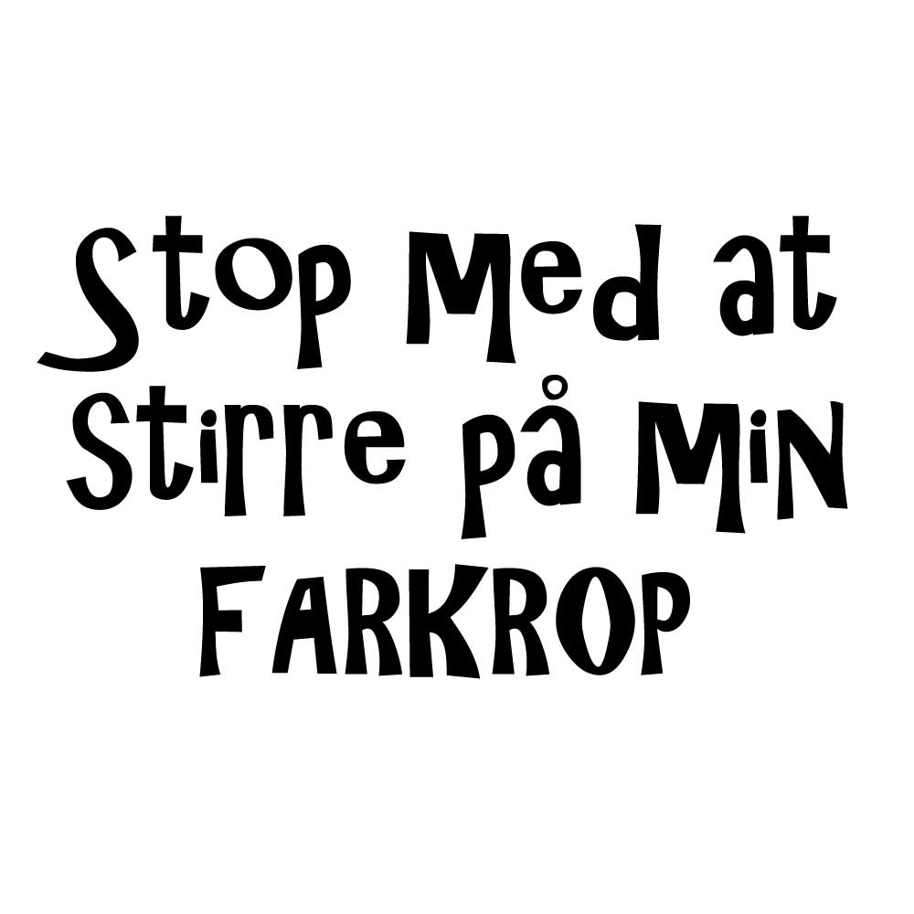 Stop med at stirre på min farkrop - Billede 2