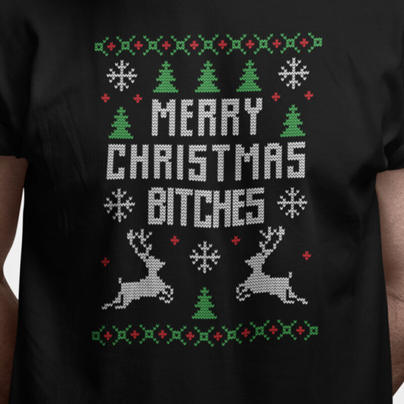 Merry Christmas Bitches
