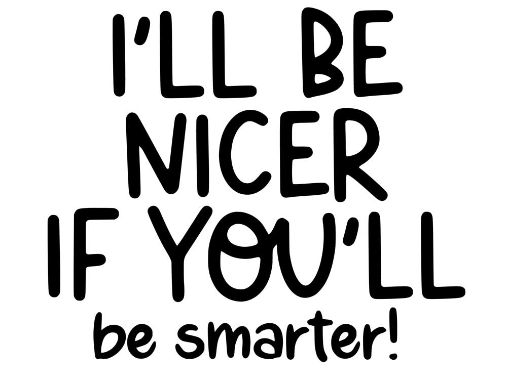 Krus - Kontor krus 19 - I'll be nicer if you'll be smarter! - Billede 2