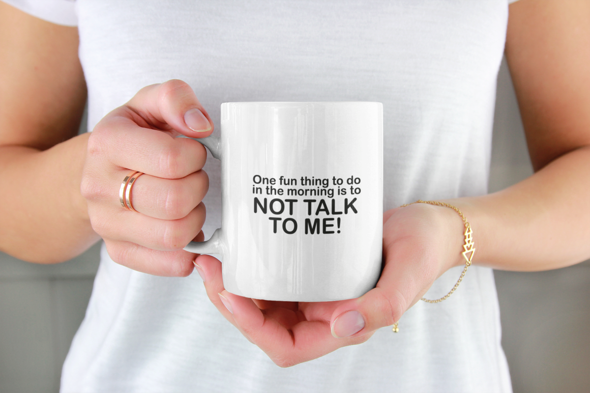 Krus - Kontor krus 32 - One fun thing to do in the morning is to not talk to me!