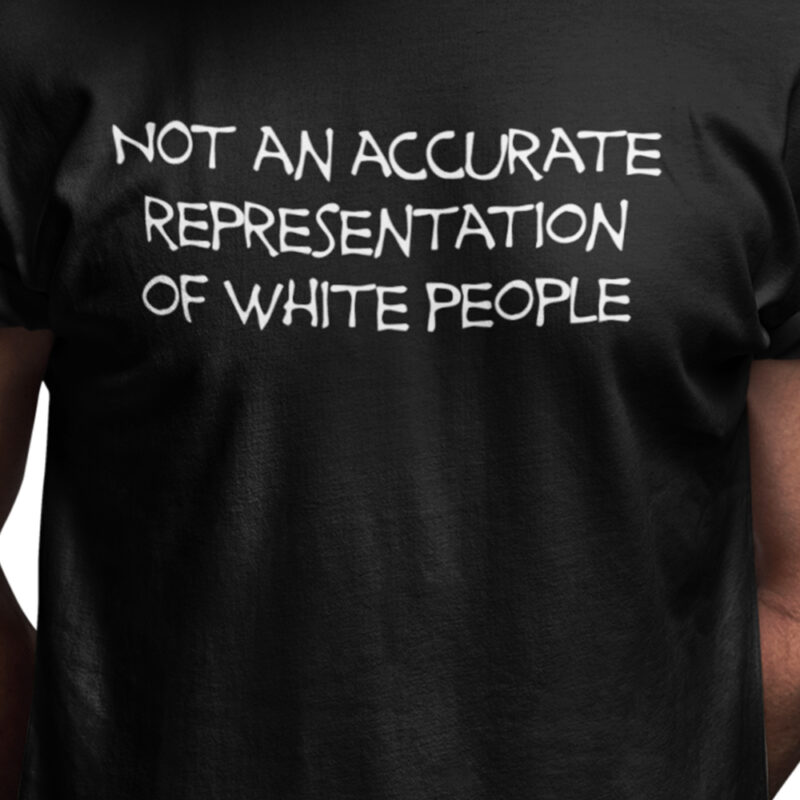 Not an accurate representation of white people