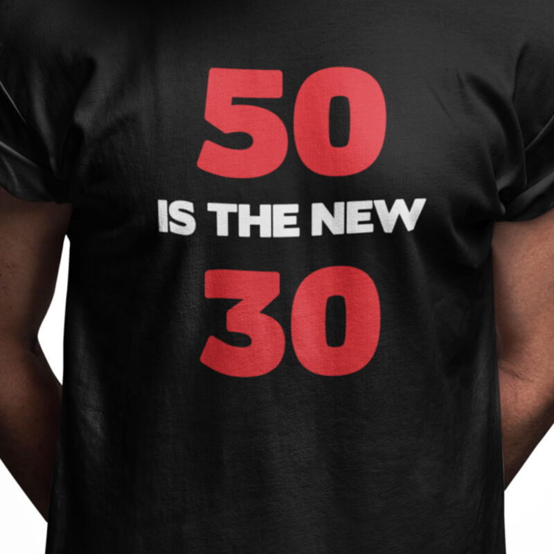 50 is the new 30