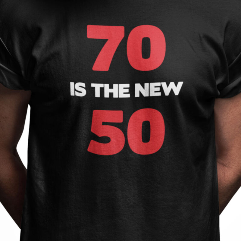 70 is the new 50