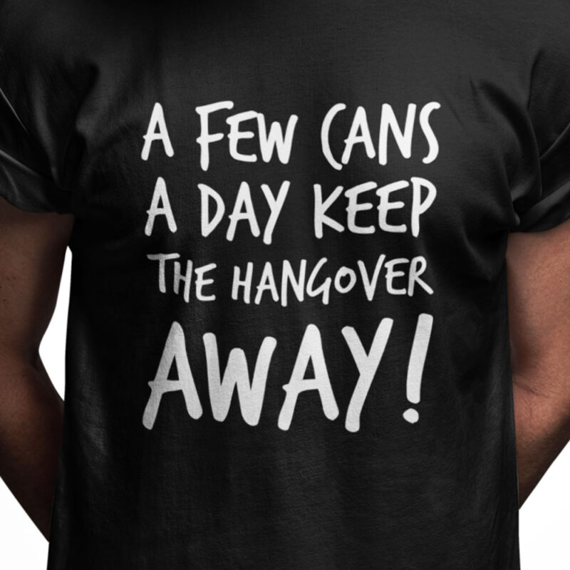 A few cans a day keep the hangover away!