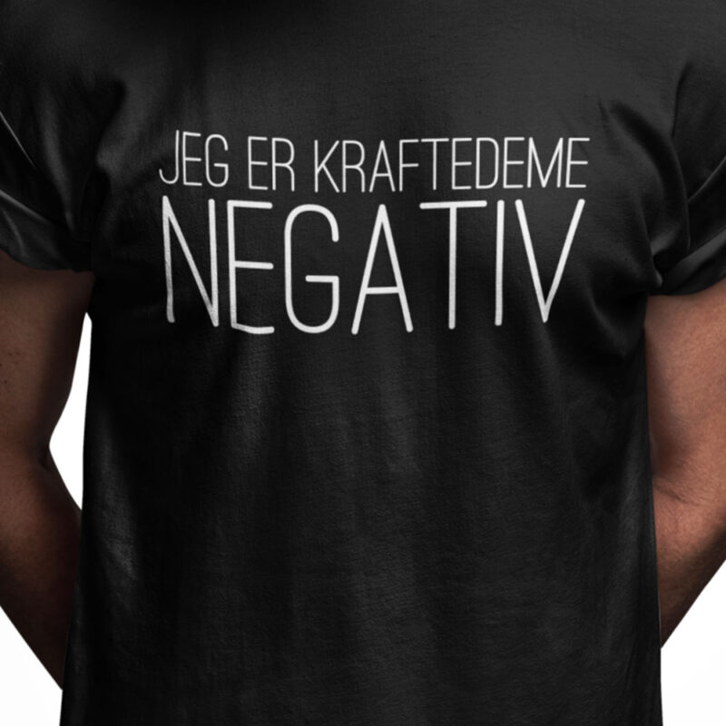 Jeg er kraftedeme negativ
