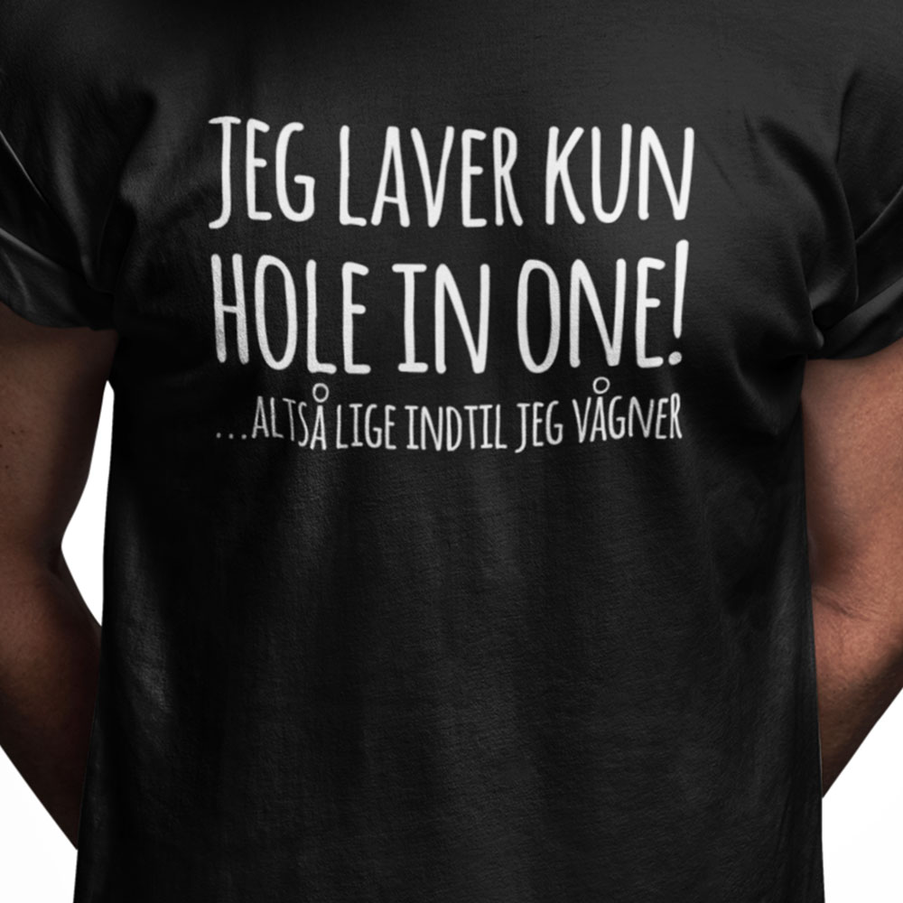 Jeg laver kun hole in one....altså lige indtil jeg vågner