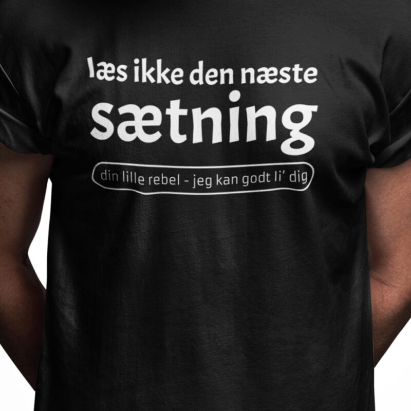 Læs ikke den næste sætning - din lille rebel - jeg kan godt li' dig