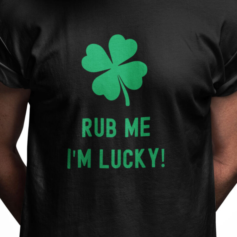 Rub me I'm lucky