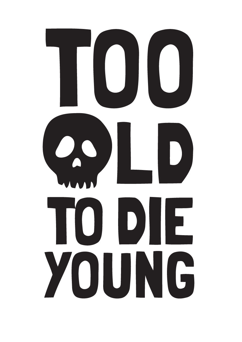 Too old to die young - Billede 2