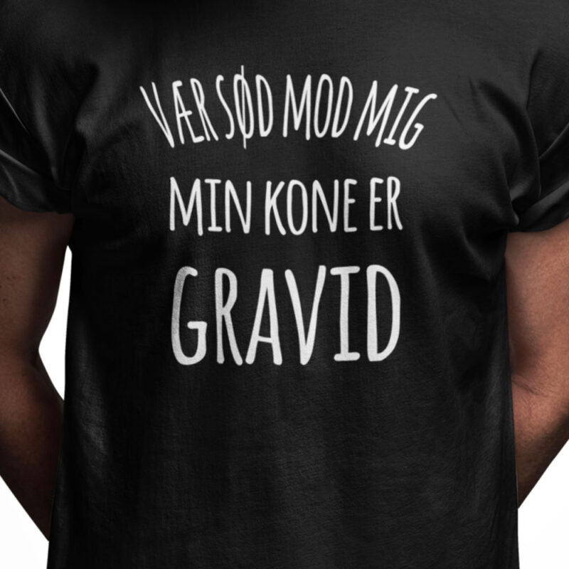 Vær sød mod mig min kone er gravid