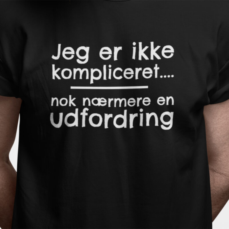 Jeg er ikke kompliceret - nok nærmere en udfordring