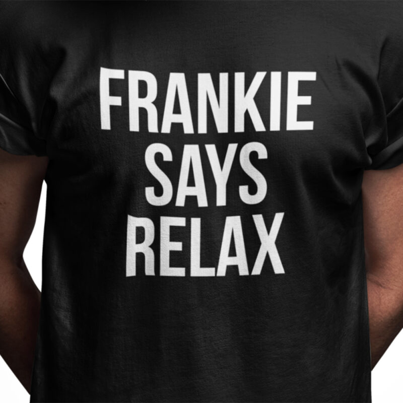 Frankie Says Relax
