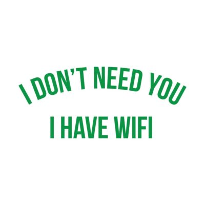 Alternative view of I don't need you - I have wifi