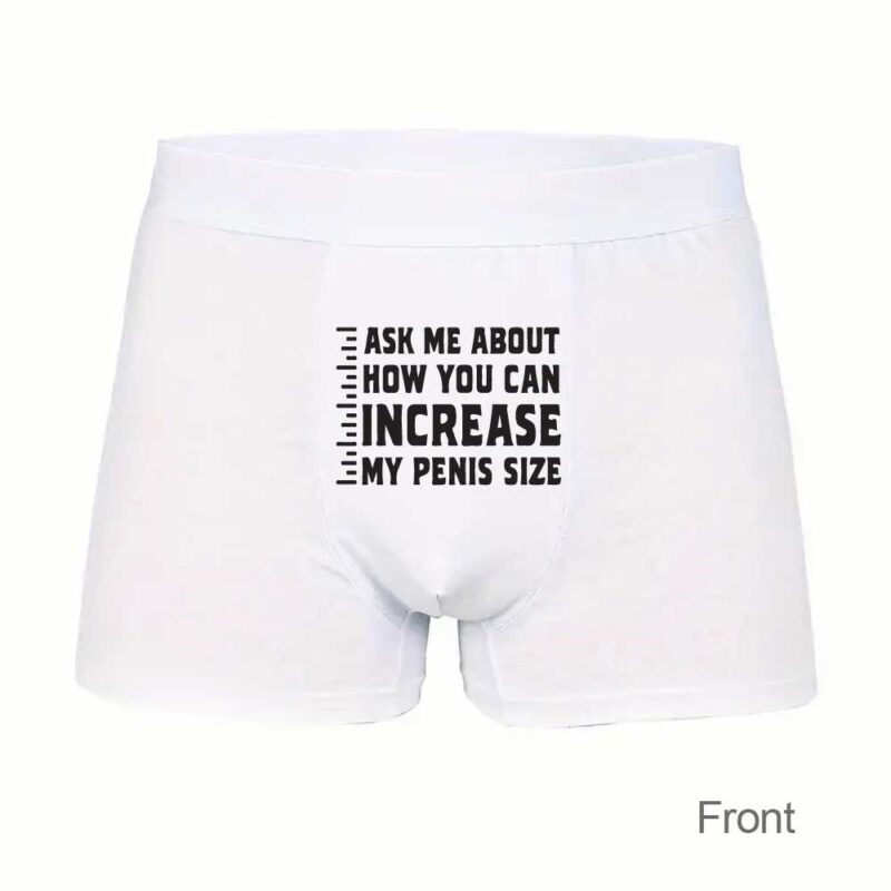 Boxershorts: Ask me about how you can increase my penis size
