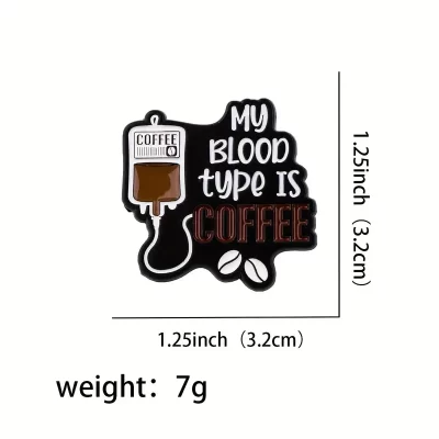 Pins og brocher: My blood type is coffee - Billede 4