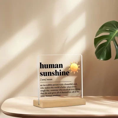 Skilt: Human sunshine.... - Billede 5